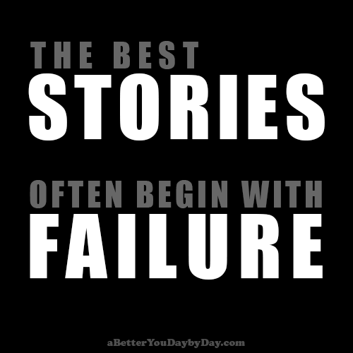 The best stories often begin with a failure.
