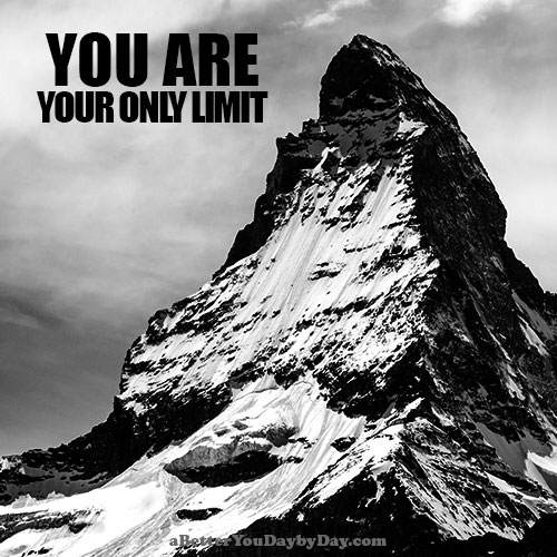 You are your only limit.